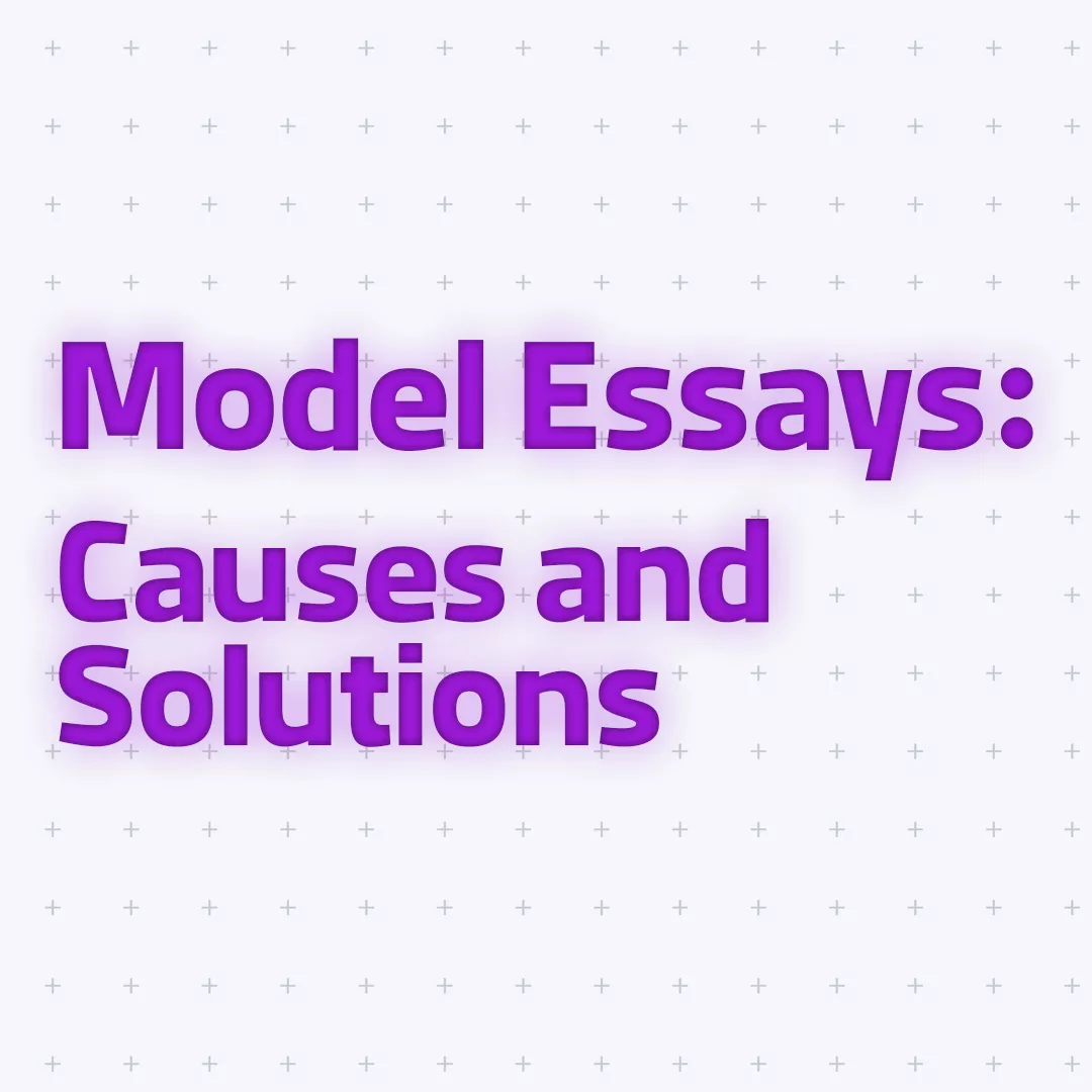 Model Essays: Childhood obesity: Causes and Solutions